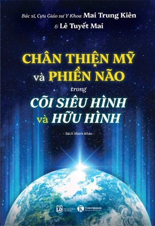 Chân Thiện Mỹ Và Phiền Não Trong Cõi Siêu Hình Và Hữu Hình