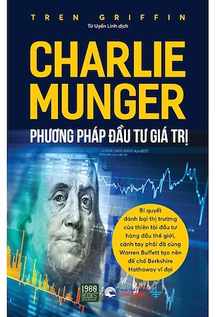 Charlie Munger - Phương Pháp Đầu Tư Giá Trị - Tren Griffin