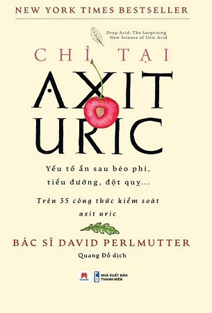 Sách Chỉ Tại Axit Uric - Bác sĩ David Perlmutter
