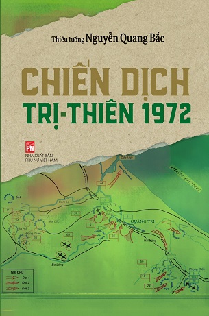 Chiến Dịch Trị - Thiên 1972 - Thiếu tướng Nguyễn Quang Bắc