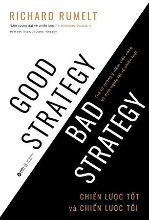 Sách Chiến Lược Tốt Và Chiến Lược Tồi - Good Strategy Bad Strategy - Richard P. Rumelt