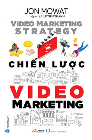 Chiến Lược Video Marketing -  John Mowat