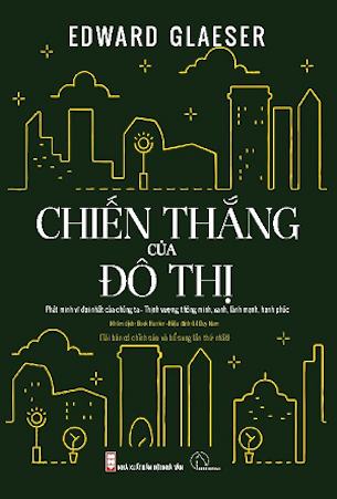 Chiến Thắng Của Đô Thị (tái bản 2022) - Edward Glaeser