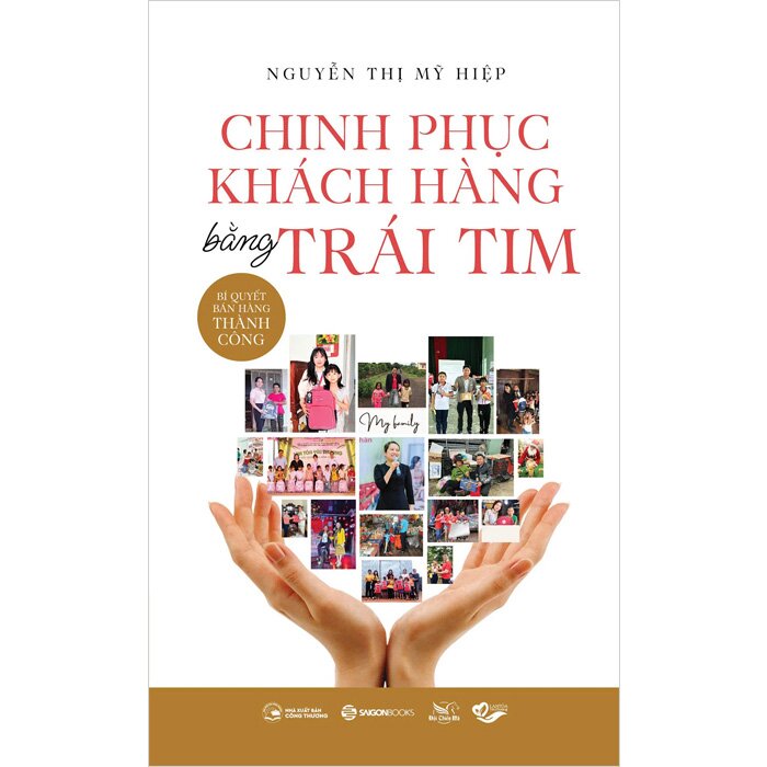 Chinh Phục Khách Hàng Bằng Trái Tim - Nguyễn Thị Mỹ Hiệp