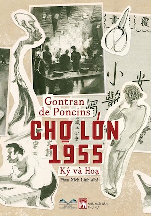 Chợ Lớn 1955 Ký Và Họa - Gontran de Poncins