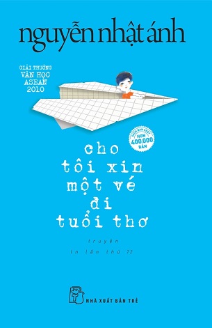 Cho Tôi Xin Một Vé Đi Tuổi Thơ - Nguyễn Nhật Ánh