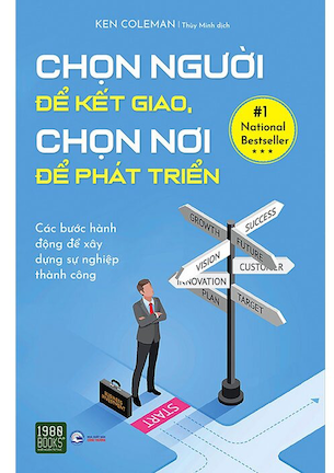 Chọn Người Để Kết Giao, Chọn Nơi Để Phát Triển - Ken Coleman