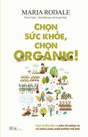 Chọn Sức Khỏe, Chọn Organic! - Maria Rodale