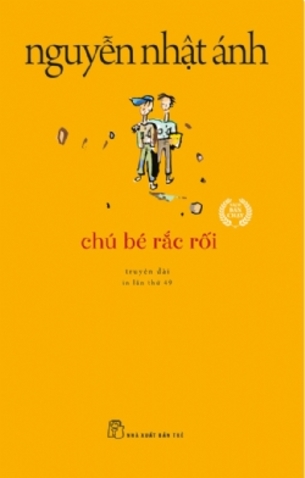 CHÚ BÉ RẮC RỐI - Nguyễn Nhật Ánh