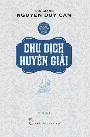 Chu Dịch Huyền Giải - Thu Giang Nguyễn Duy Cần