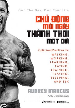 Chủ Động Mỗi Ngày, Thảnh Thơi Một Đời - Aubrey Marcus