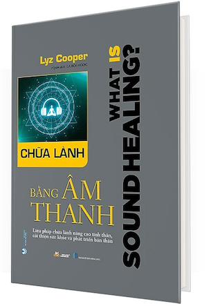 Chữa Lành Bằng Âm Thanh (Bìa Cứng) - Lyz Cooper