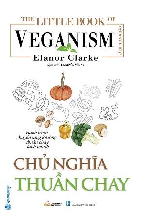 Sách The Little Book - Chủ Nghĩa Thuần Chay - Elanor Clarke