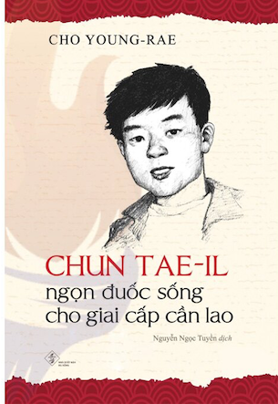 Chun Tae-il - Ngọn Đuốc Sống Cho Giai - Cho Young-Rae