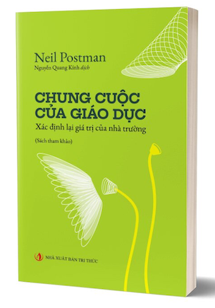 Chung Cuộc Của Giáo Dục - Neil Postman