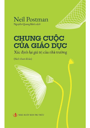 Chung Cuộc Của Giáo Dục - Neil Postman