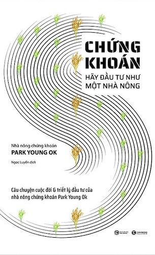 Chứng Khoán - Hãy Đầu Tư Như Một Nhà Nông - Park Young Ok