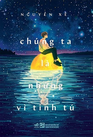 Sách Chúng Ta Là Những Vì Tinh Tú - Nguyễn Xê