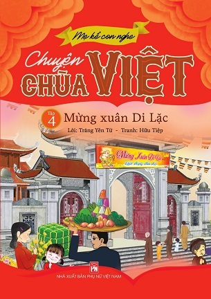 Mẹ Kể Con Nghe - Chuyện Chùa Việt - Tập 4: Mừng Xuân Di Lặc - Trăng Yên Tử, Hữu Tiệp