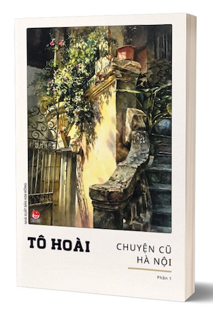 Chuyện Cũ Hà Nội - Phần 1 - Tô Hoài