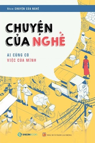 Chuyện của nghề: Ai cũng có việc của mình - Nhóm Chuyện Của Nghề