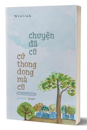 Chuyện Đã Cũ Cứ Thong Dong Mà Cũ - Winlinh