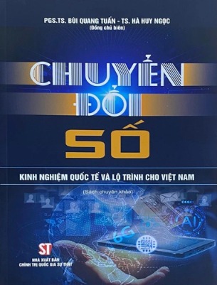 Chuyển đổi số – Kinh nghiệm quốc tế và lộ trình cho Việt Nam (Sách chuyên khảo)