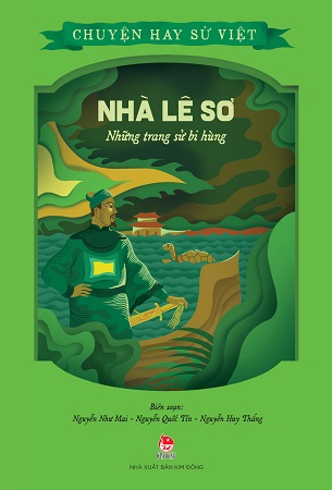 Bộ Sách Chuyện Hay Sử Việt (10 Tập) - Nguyễn Như Mai, Nguyễn Quốc Tín, Nguyễn Huy Thắng