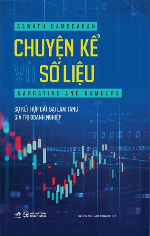 Sách Chuyện Kể Và Số Liệu Sự Kết Hợp Bất Bại Làm Tăng Giá Trị Doanh Nghiệp Aswath Damodaran