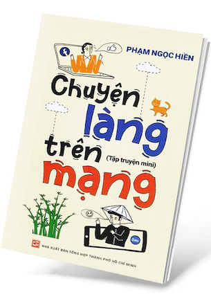 Chuyện Làng Trên Mạng - Phạm Ngọc Hiền