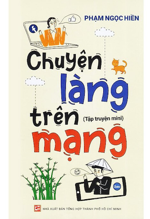 Chuyện Làng Trên Mạng - Phạm Ngọc Hiền