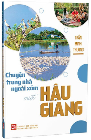 Chuyện Trong Nhà Ngoài Xóm Miệt Hậu Giang - Trần Minh Thương