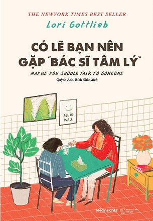 Có Lẽ Bạn Nên Gặp Bác Sĩ Tâm Lý - Lori Gottlieb