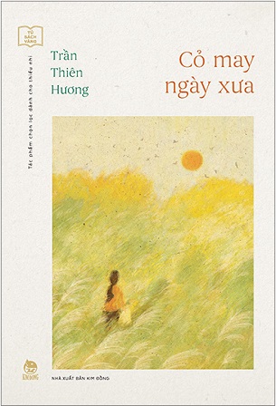 Sách Tủ Sách Vàng - Cỏ May Ngày Xưa - Trần Thiên Hương