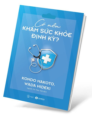 Có Nên Khám Sức Khỏe Định Kỳ - Kondo Makoto, Wada Hideki