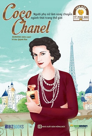 Coco Chanel - Người Phụ Nữ Làm Xoay Chuyển Ngành Thời Trang Thế Giới - BIZbooks