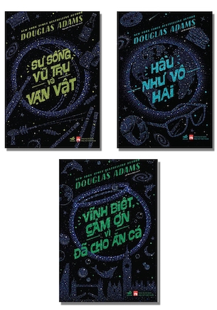 Combo 3 Quyển Sự Sống, Vũ Trụ Và Vạn Vật - Hầu Như Vô Hại - Vĩnh Biệt, Cảm Ơn Vì Đã Cho Ăn Cá - Douglas Adams