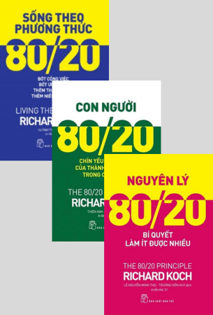 Combo Con Người 80/20 + Sống Theo Phương Thức 80/20 + Nguyên Lý 80/20 - Richard Koch