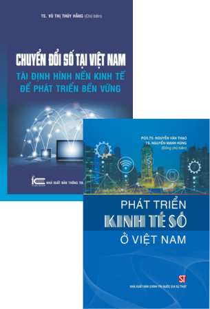 Combo 2 Cuốn Sách Chuyển Đổi Số Tại Việt Nam + Phát Triển Kinh Tế Số Ở Việt Nam - TS. Vũ Thị Thúy Hằng, PGS.TS. Nguyễn Văn Thạo