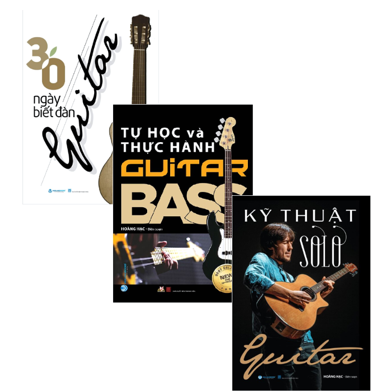 Combo (3 Cuốn Sách) 30 Ngày Biết Đàn Guitar + Tự Học Và Thực Hành Guitar Bass + Kỹ Thuật Solo Guitar (Hoàng Hạc)