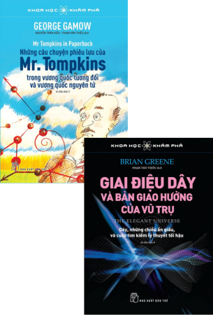 Combo 2 Cuốn Sách Khoa Học Khám Phá - Những Câu Chuyện Phiêu Lưu Của Mr.Tompkins + Giai Điệu Dây Và Bản Giao Hưởng Vũ Trụ - George Gamow, Brian Greene