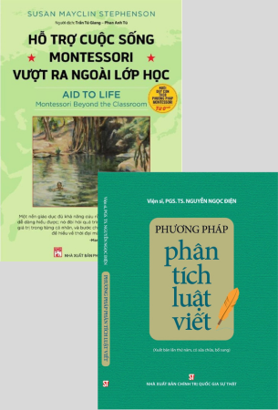 Combo Hỗ Trợ Cuộc Sống - Montessori Vượt Ra Ngoài Lớp Học + Phương Pháp Phân Tích Luật Viết - Susan Mayclin Stephenson, PGS.TS. Nguyễn Ngọc Điện