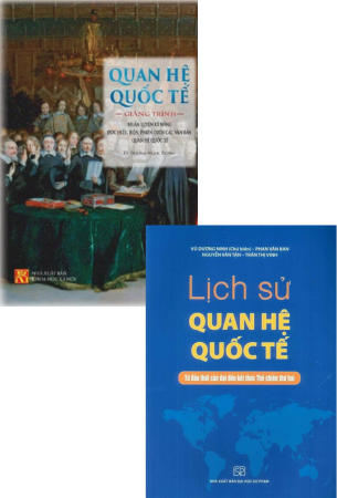 Combo 2 Cuốn Sách Quan Hệ Quốc Tế Giảng Trình + Lịch Sử Quan Hệ Quốc Tế - TS. Dương Ngọc Dũng, Vũ Dương Ninh      Tác giả:   TS. Dương Ngọc Dũng, Vũ Dương Ninh, Phan Văn Ban, Nguyễn Văn Tận, Trần Thị Vinh