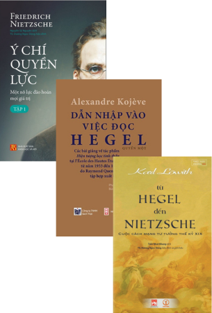 Combo 3 Cuốn Ý Chí Quyền Lực + Dẫn Nhập Vào Việc Học Hegel + Từ Hegel Đến Nietzsche - Friedrich Nietzsche, Alexandre Kojeve, Karl Lowith