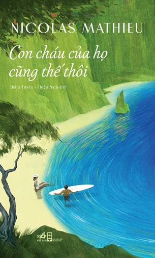 Sách Con Cháu Của Họ Cũng Thế Thôi - Nicolas Mathieu