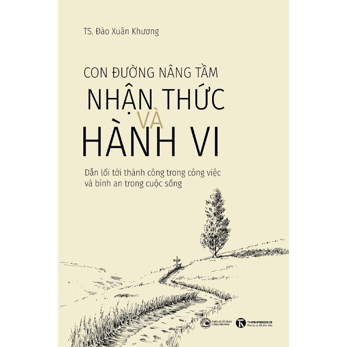 Con Đường Nâng Tầm Nhận Thức Và Hành Vi - TS. Đào Xuân Khương