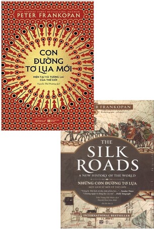 Combo 2 cuốn Con Đường Tơ Lụa Mới: Hiện Tại Và Tương Lai Của Thế Giới - Peter Frankopan
