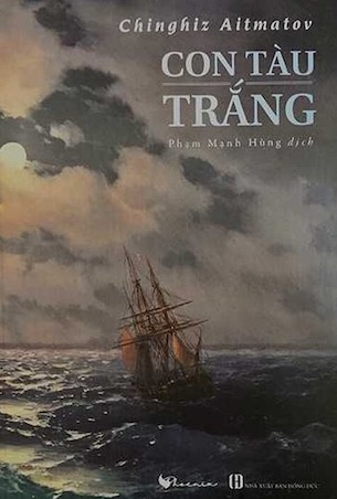 Con Tàu Trắng (Bìa Cứng) - Chinghiz Aitmatov