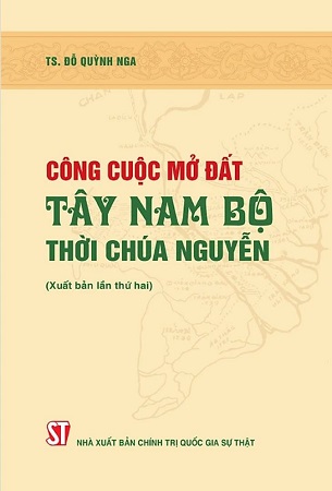 Sách Công Cuộc Mở Đất Tây Nam Bộ Thời Chúa Nguyễn - TS. Đỗ Quỳnh Nga