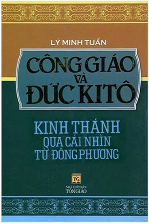 Công Giáo Và Đức KiTô ( Tái Bản) - Lý Minh Tuấn